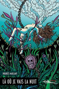 Là où je vais la nuit - Dolorès Maillant - ebook