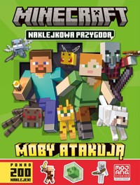 Minecraft. Naklejkowa przygoda. Moby atakują - null null - książka