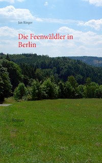 Die Feenwäldler in Berlin - Jan Ringer - ebook