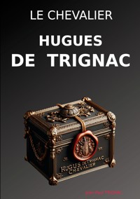 Le chevalier Hugues de Trignac - Jean-Paul Trignac - ebook