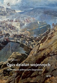 Opis działań wojennych 1839 roku w północnym Dagestanie - Milutin Dmitrij - książka