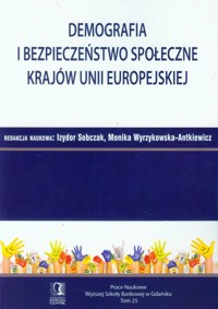 Demografia i bezpieczeństwo społeczne krajów Unii Europejskiej -  - książka