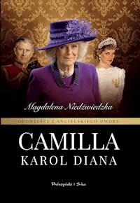 Opowieści z angielskiego dworu. Camilla - Magdalena Niedźwiedzka - ebook + audiobook
