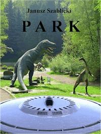 Park - Janusz Szablicki - ebook