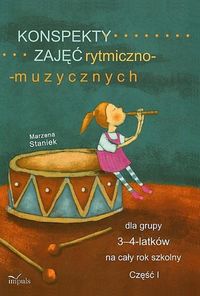 Konspekty zajęć rytmiczno-muzycznych dla grupy 3-4-latków na cały rok szkolny - Staniek Marzena - książka