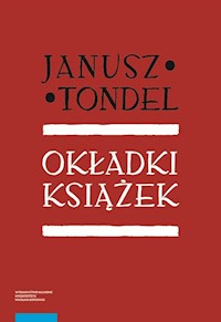 Okładki książek oraz czasopism w okresie Młodej Polski i międzywojnia - Tondel Janusz - książka