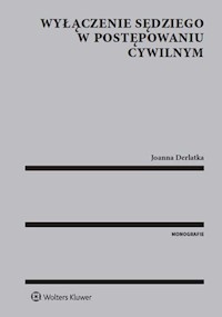 Wyłączenie sędziego w postępowaniu cywilnym - Joanna Derlatka - książka