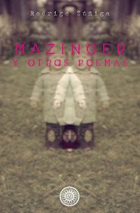 Mazinger y otros poemas - Rodrigo Zúñiga - ebook