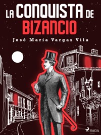 La conquista de Bizancio - José María Vargas Vilas - ebook