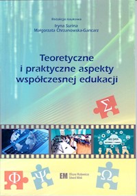 Teoretyczne i praktyczne aspekty współczesnej edukacji - Surina Iryna, Chrzanowska-Gancarz Małgorzata - książka