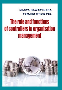 The role and functions of controllers in organization management - Kawczyńska Marta, Wnuk-Pel Tomasz - książka