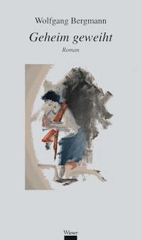 Geheim geweiht - Wolfgang Bergmann - ebook