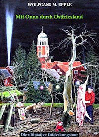 Mit Onno durch Ostfriesland - Wolfgang Manfred Epple - ebook