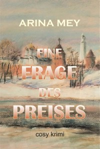Eine Frage des Preises - Arina Mey - ebook
