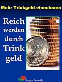 Mehr Trinkgeld einnehmen - Georgius Anastolsky - ebook