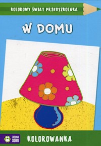 Kolorowy świat przedszkolaka W domu -  - książka