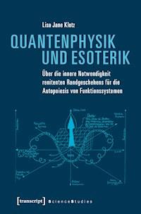 Quantenphysik und Esoterik - Lisa Jane Klotz - ebook