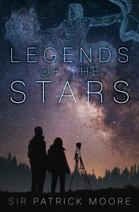 Legends of the Stars - Sir Patrick Moore - ebook