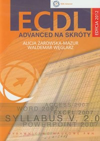 ECDL Advanced na skróty z płytą CD - Żarowska-Mazur Alicja, Węglarz Waldemar - książka