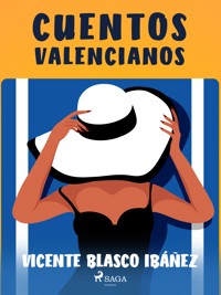 Cuentos valencianos - Vicente Blasco Ibañez - ebook
