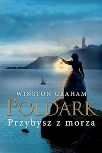 Dziedzictwo rodu Poldarków Tom 8 Przybysz z morza - Graham Winston - książka