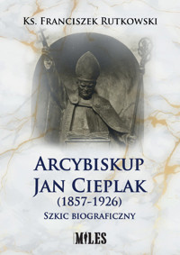 Arcybiskup Jan Cieplak (1857-1926). - Rutkowski Franciszek - książka