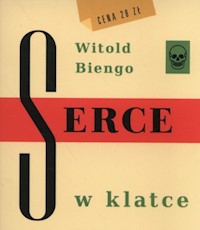 Serce w klatce - Biengo Witold - książka