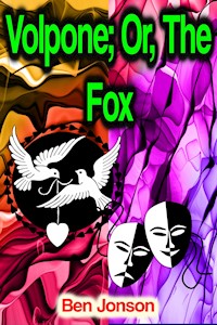 Volpone; Or, The Fox - Ben Jonson - ebook