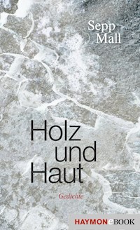 Holz und Haut - Sepp Mall - ebook