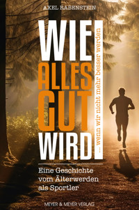 Wie alles gut wird ... wenn wir nicht mehr besser werden - Axel Rabenstein - ebook