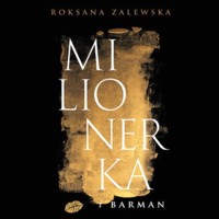 Milionerka i barman - Zalewska Roksana - ebook + audiobook + książka