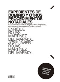 Expedientes de dominio y otros procedimientos notariales - Enrique Rojas Martínez del Mármol - ebook