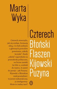 Czterech. Błoński, Flaszen, Kijowski, Puzyna - Marta Wyka - książka
