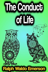 The Conduct of Life - Ralph Waldo Emerson - ebook