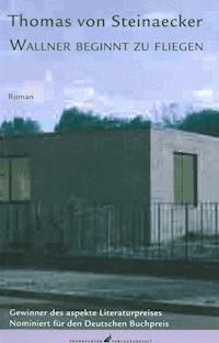 Wallner beginnt zu fliegen - Thomas von Steinaecker - ebook