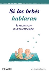 Si los bebés hablaran - María Ángeles Cerezo - ebook
