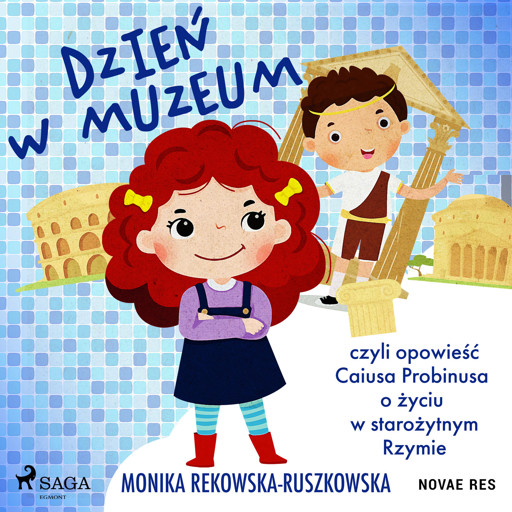 Okładka książki Dzień w muzeum czyli opowieść Caiusa Probinusa o życiu w starożytnym Rzymie