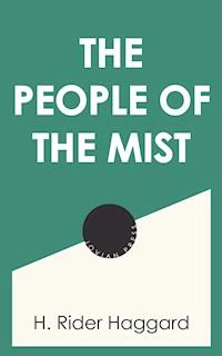 The People of the Mist - H. Rider Haggard - ebook