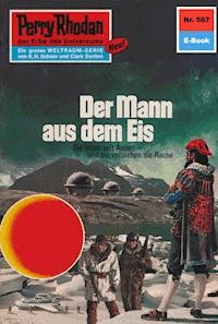 Perry Rhodan 567: Der Mann aus dem Eis -  william voltz - ebook