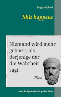 Shit happens - Brigitta Gabriel - ebook