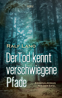 Der Tod kennt verschwiegene Pfade - Ralf Lano - ebook