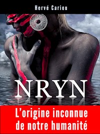 NRYN : L'origine inconnue de notre humanité - Hervé Cariou - ebook