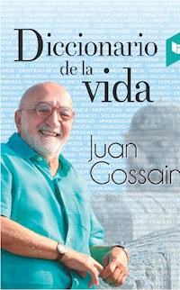 Diccionario de la vida - Juan Gossain - ebook