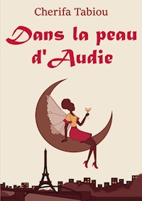 Dans la peau d'Audie - Cherifa Tabiou - ebook
