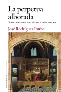 La perpetua alborada - José Rodríguez Iturbe - ebook