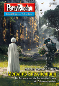 Perry Rhodan 3294: Mercants Entscheidung - Michael Marcus Thurner - ebook
