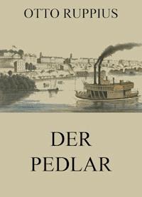 Der Pedlar - Otto Ruppius - ebook