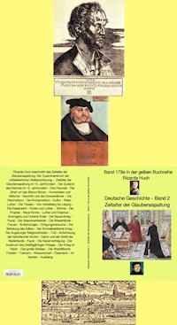 Ricarda Huch: Deutsche Geschichte 2 Zeitalter der Glauben-Spaltung - Band 2 - bei Jürgen Ruszkowski - Ricarda Huch - ebook