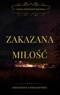 Zakazana Miłość - Krzysztof Andrzejewski - ebook
