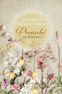 Poranki na Miodowej 1 - Joanna Szarańska - ebook + audiobook + książka